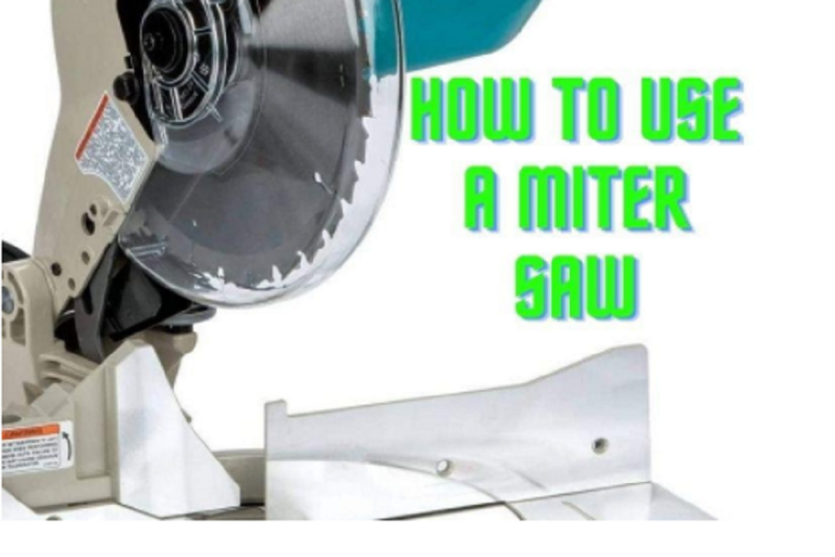 How to Use Miter Saw Properly