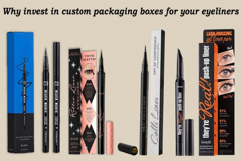 Why invest in custom packaging boxes for your eyeliners