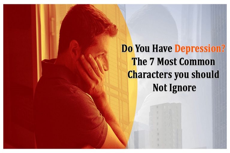 Do you have depression? The 7 most common characters you should not ignore