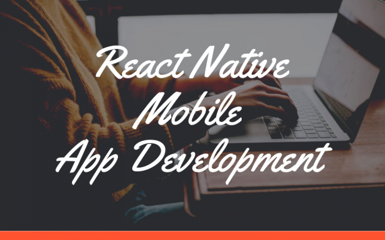 What Is React Native App Development & Why To Use It?