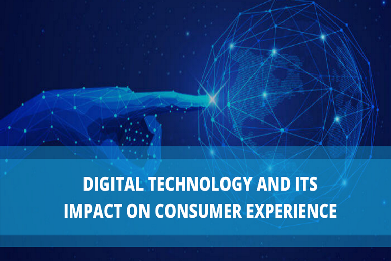 DIGITAL TECHNOLOGY AND ITS IMPACT ON CONSUMER EXPERIENCE