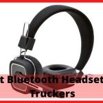 Best Bluetooth Headset For Truckers