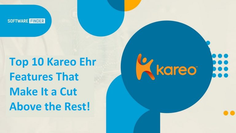 Top 10 Kareo Ehr Features That Make It a Cut Above the Rest!