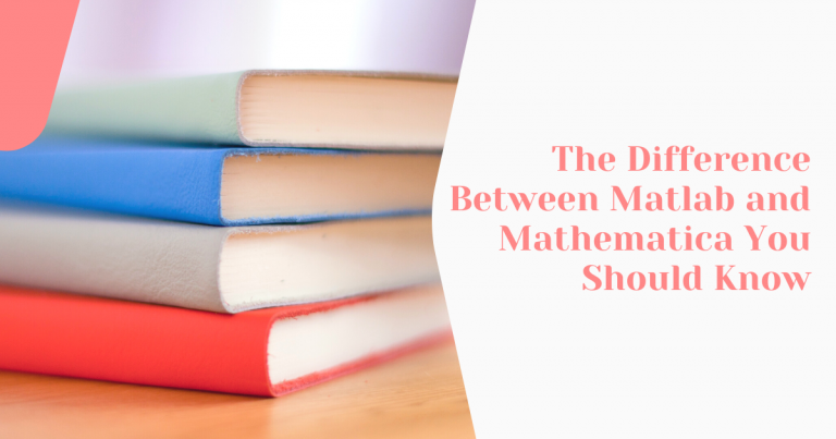The Difference Between Matlab and Mathematica You Should Know