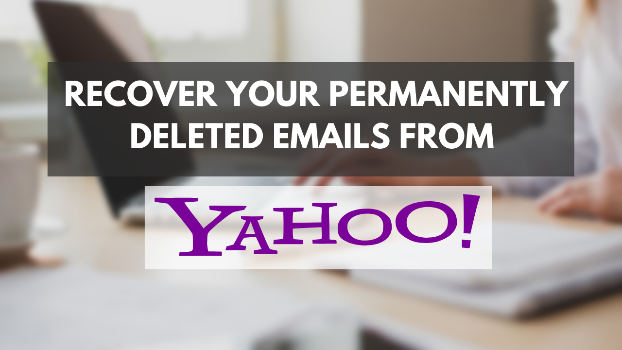Recover deleted yahoo emails