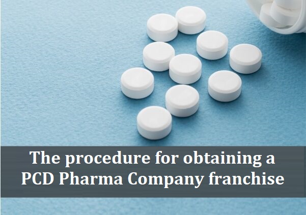 The procedure for obtaining a PCD Pharma Company franchise