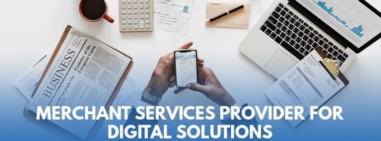 Merchant Services Provider For Digital Solutions
