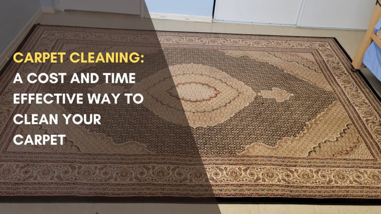 Carpet Cleaning: A Cost and Time Effective Way to Clean Your Carpet