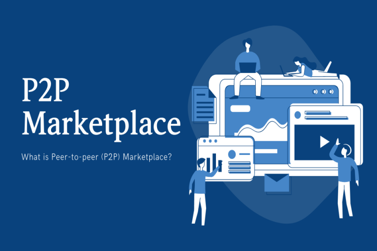 Peer-to-Peer Marketplace: All You Need To Know To Launch A Scalable Marketplace With P2P Business Model
