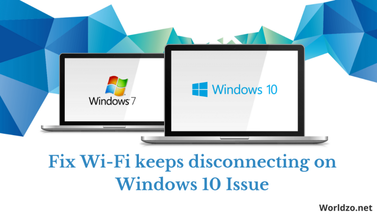 How To Fix Wi-Fi Keeps Disconnecting On Windows 10