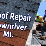DIY Roof Repair Downriver MI.