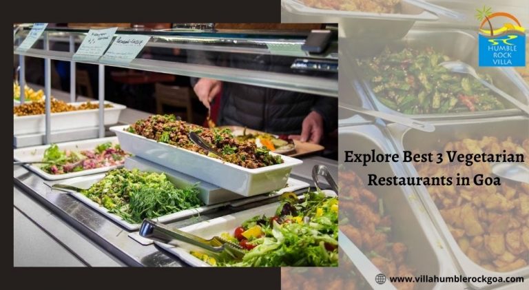 Top 3 Vegetarian Restaurants in Goa
