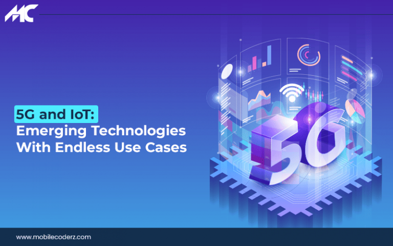5G and IoT: Emerging Technologies With Endless Use Cases