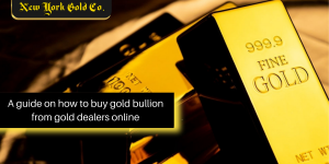 A guide on how to buy gold bullion from gold dealers online