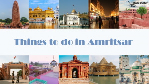 The 6 Things Not To Be Missed In Amritsar in 2022