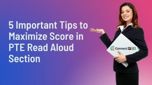 5 Important Tips to Maximize Score in PTE Read Aloud Section