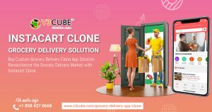 Why is Instacart Clone App is the Best Grocery Delivery Business Option?