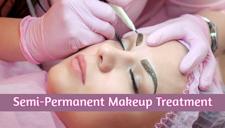 Why Should You Choose For Semi-Permanent Makeup Treatment?