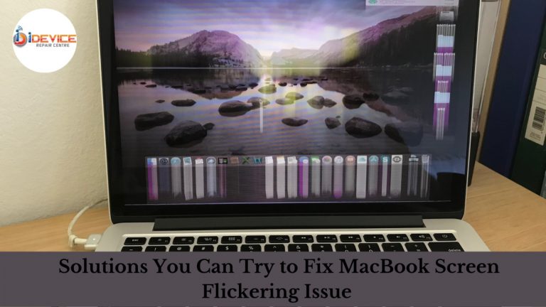 Solutions You Can Try to Fix MacBook Screen Flickering Issue