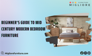 Beginner’s guide to mid century modern bedroom furniture