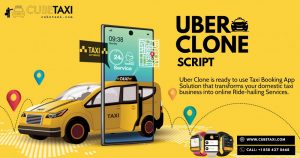 Why Do You Need Cubetaxi Uber Clone App For Your Transportation Business?
