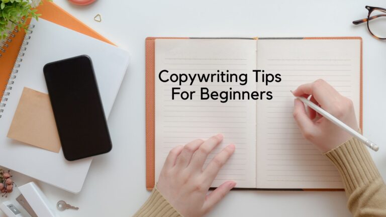 Copywriting Tips For Beginners – A Detailed Guide