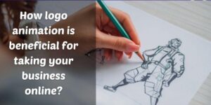 How Logo Animation Is Beneficial For Taking Your Business Online?