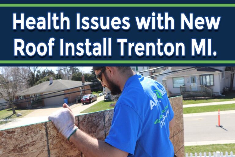 Handling Indoor Air Quality Health Issues with New Roof Install Trenton MI