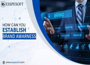 How can you establish brand awareness?