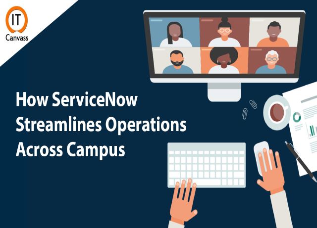 How ServiceNow Streamlines Operations Across Campus