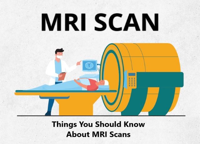 Things You Should Know About MRI Scans