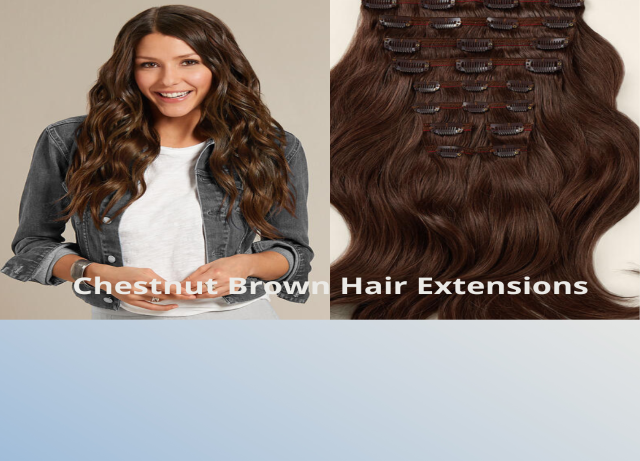 How To Choose Your Perfect Shade of Chestnut Brown Hair Extension?
