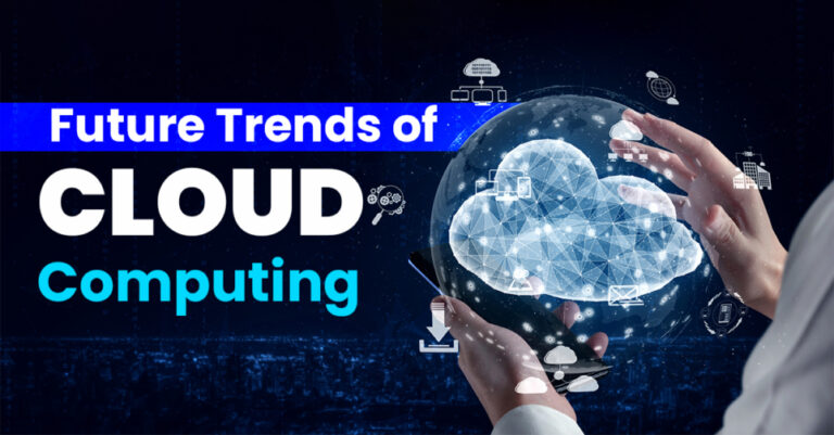 Future Trends of Cloud Computing