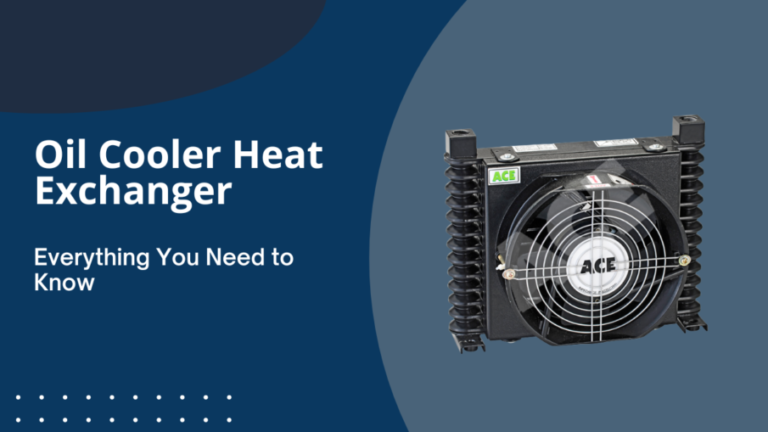 Oil Cooler Heat Exchanger: Everything You Need to Know