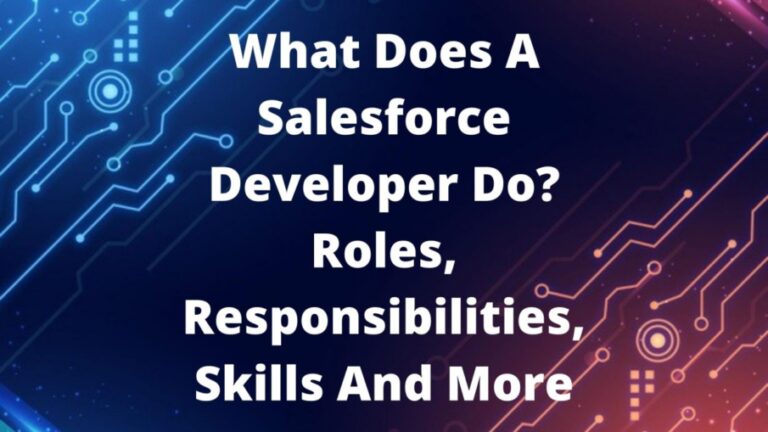 What Skills Should A Salesforce Developer Have?
