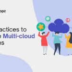 Best practices to manage multicloud solutions