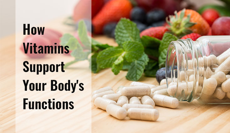 How Vitamins Support Your Body’s Functions