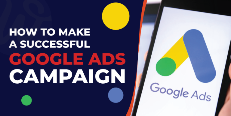 How to make a successful Google ads campaign
