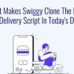 What Makes Swiggy Clone The Best Food Delivery Script In Today's Dates