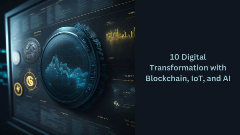 Digital Transformation with Blockchain, IoT, and AI