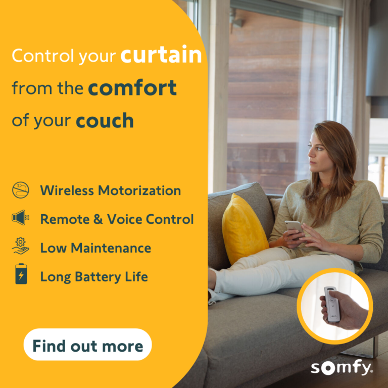 Get your home ready for the cooler season, with SOMFY’s wire free motors for the curtains.