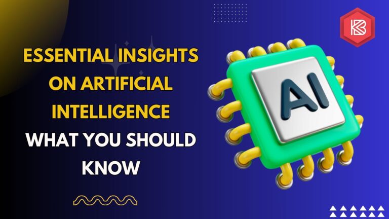 Essential Insights on Artificial Intelligence: What You Should Know