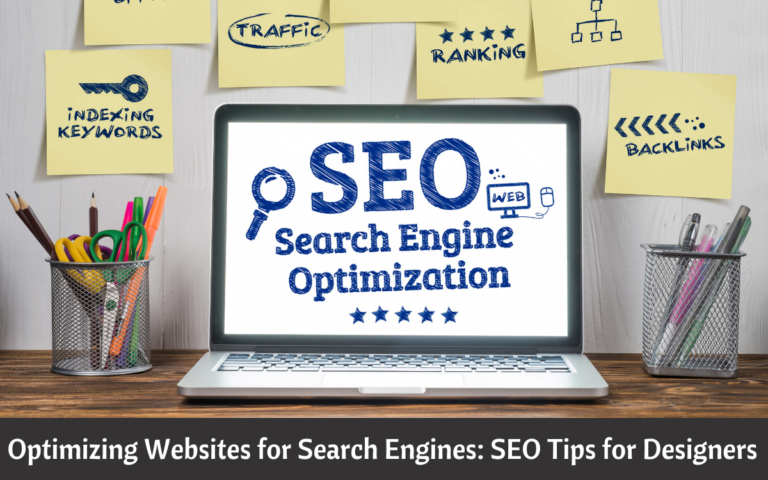 Optimizing Websites for Search Engines: SEO Tips for Designers