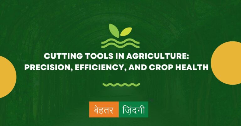 Cutting Tools in Agriculture: Precision, Efficiency, and Crop Health