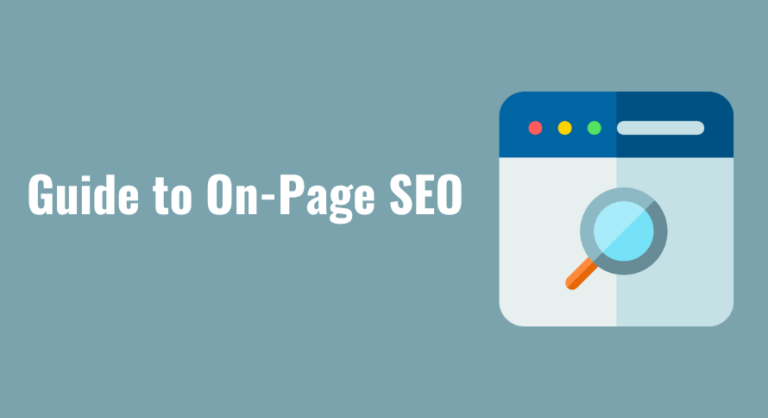 A Comprehensive Guide to On-Page SEO: What It Is and How to Do It
