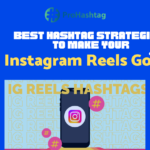 Best Hashtag Strategies Instagram Reels Go Viral