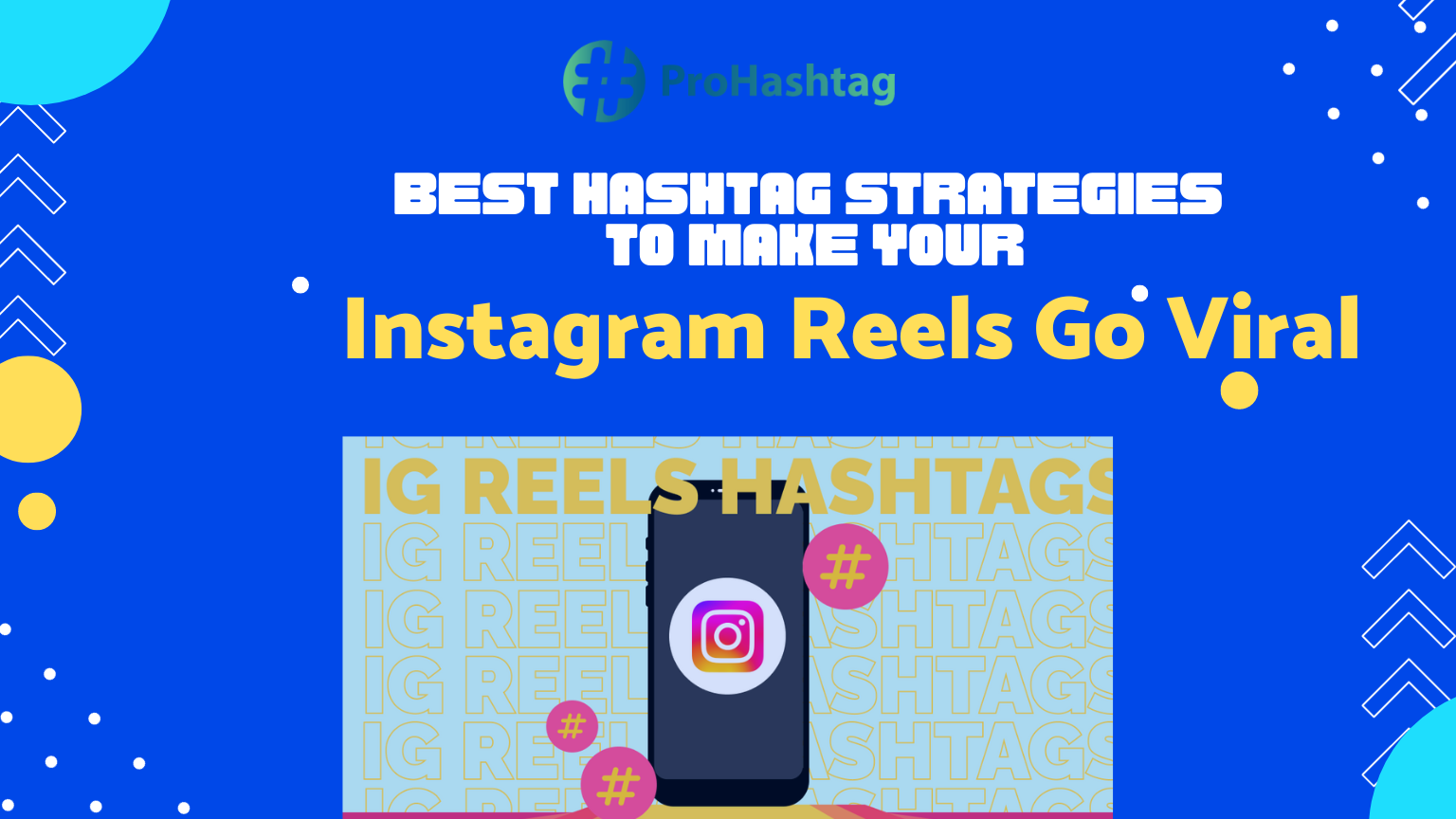 Best Hashtag Strategies Instagram Reels Go Viral