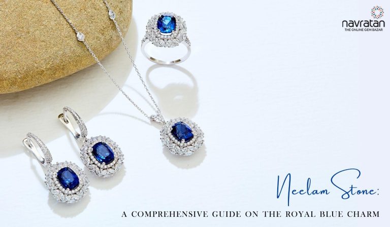 Neelam Stone: A Comprehensive Guide on the Royal Blue Charm