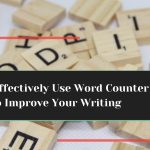 How to Effectively Use Word Counter to Improve Your Writing