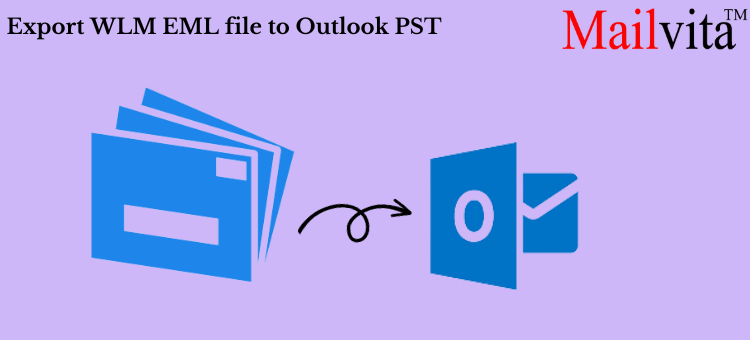 Excellent Solution: Export Windows Live Mail Emails and Attachments to Outlook PST